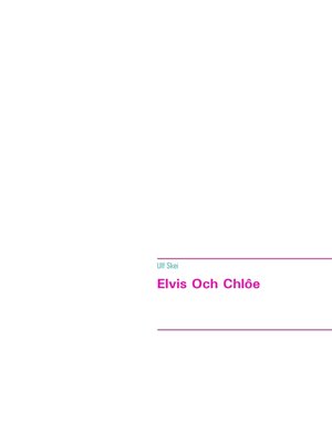 cover image of Elvis Och Chlôe